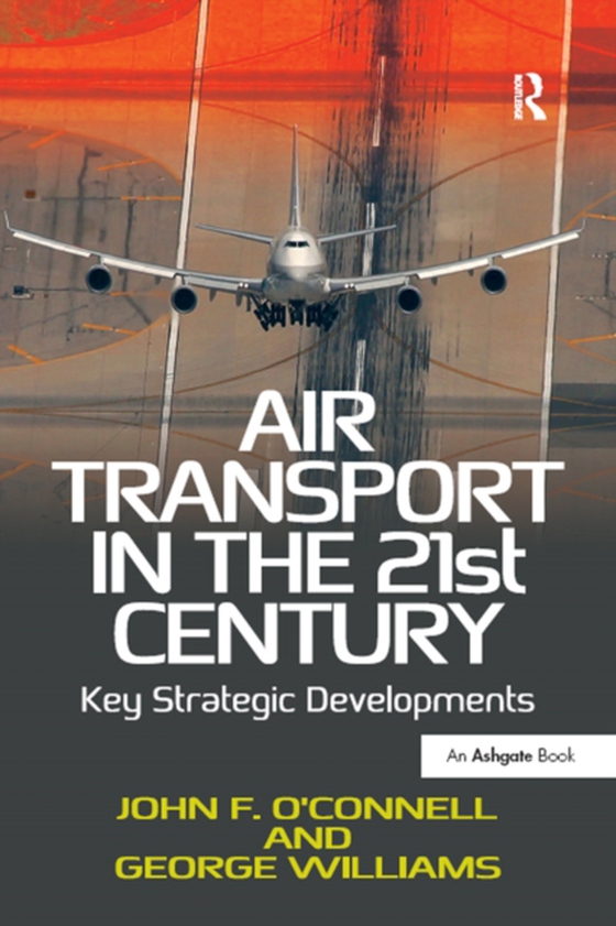 Air Transport in the 21st Century (e-bog) af Williams, George