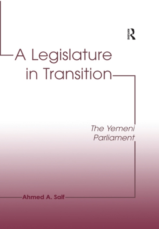 Legislature in Transition (e-bog) af Saif, Ahmed A.