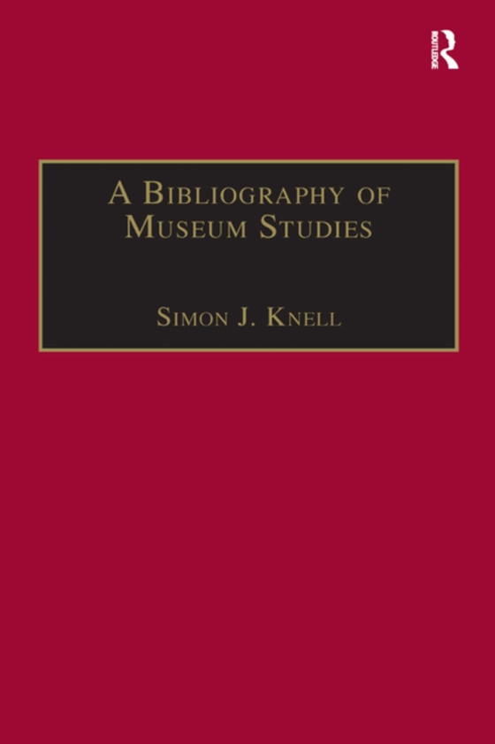 Bibliography of Museum Studies (e-bog) af -