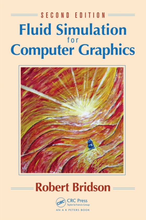 Fluid Simulation for Computer Graphics (e-bog) af Bridson, Robert