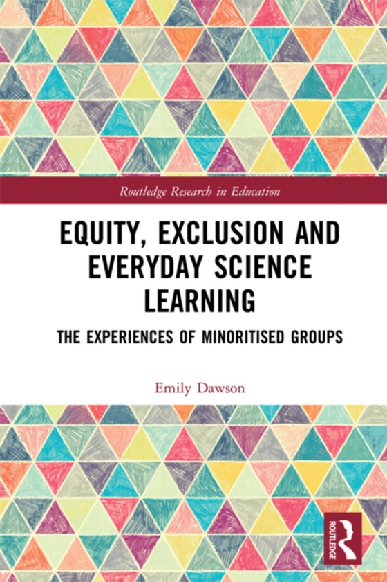 Equity, Exclusion and Everyday Science Learning (e-bog) af Dawson, Emily