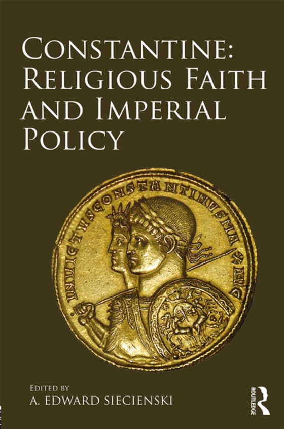 Constantine: Religious Faith and Imperial Policy (e-bog) af -