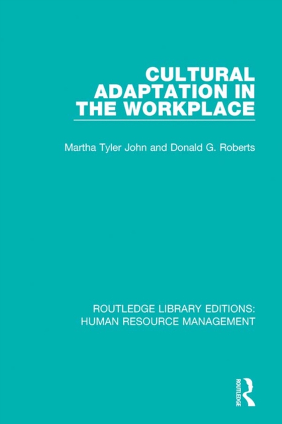 Cultural Adaptation in the Workplace (e-bog) af Roberts, Donald G.