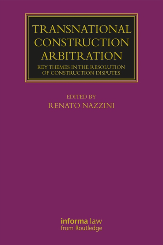 Transnational Construction Arbitration (e-bog) af Nazzini, Renato