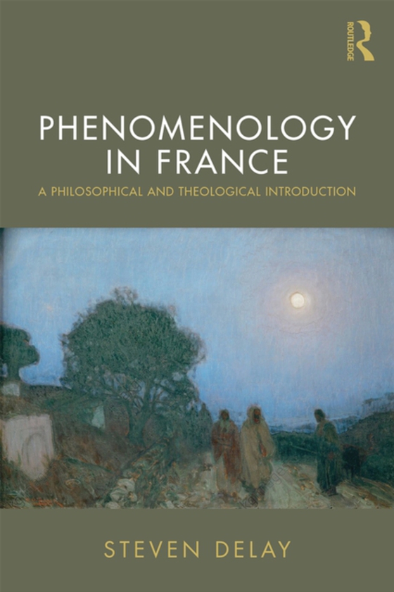 Phenomenology in France (e-bog) af DeLay, Steven