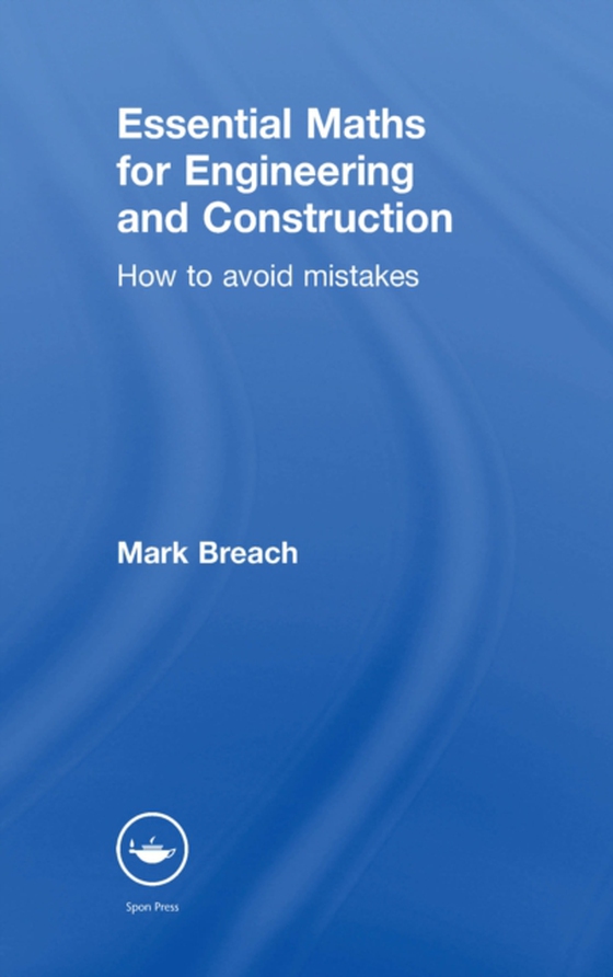 Essential Maths for Engineering and Construction (e-bog) af Breach, Mark