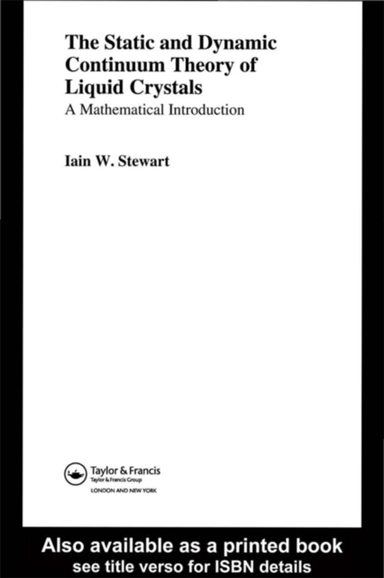 Static and Dynamic Continuum Theory of Liquid Crystals (e-bog) af Stewart, Iain W.
