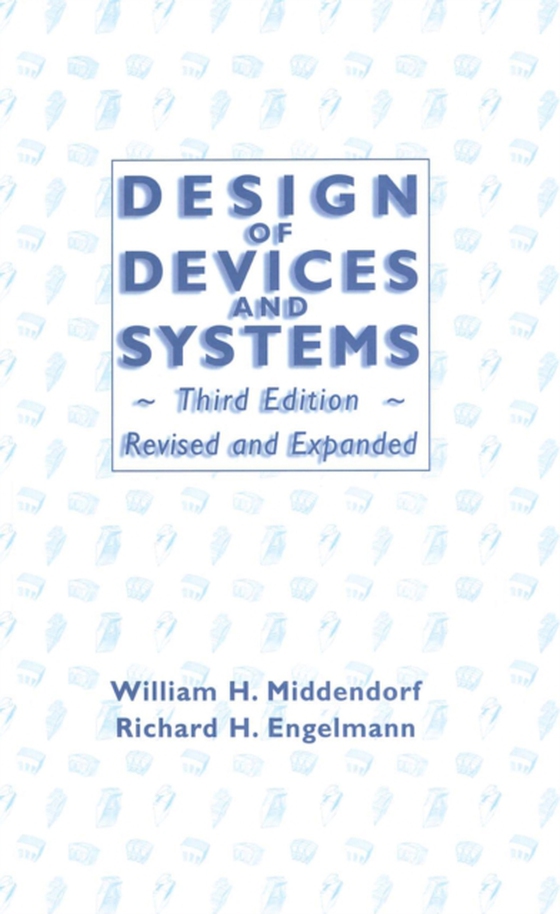 Design of Devices and Systems (e-bog) af Middendorf, William H.