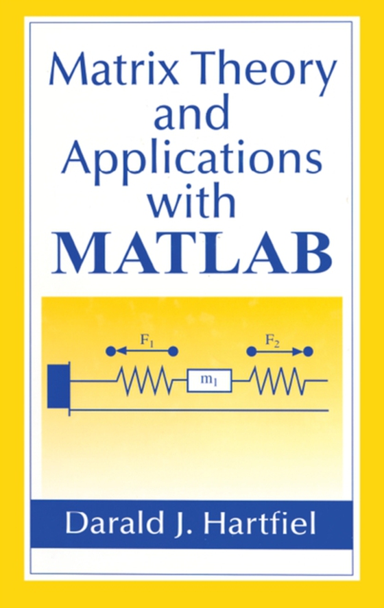 Matrix Theory and Applications with MATLAB (e-bog) af Hartfiel, Darald J.