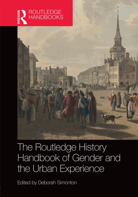 Routledge History Handbook of Gender and the Urban Experience (e-bog) af -