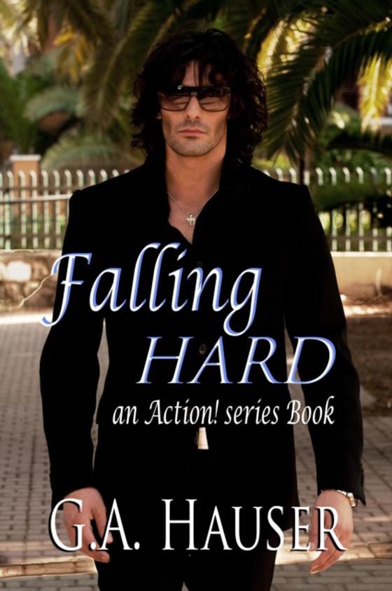 Falling Hard- An Action! Series Book (e-bog) af Hauser, GA