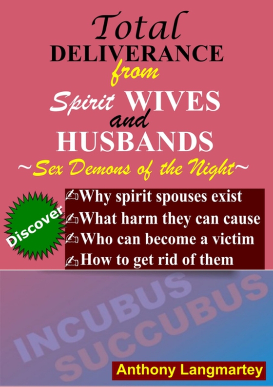 Total Deliverance from Spirit Wives and Husbands: Sex Demons of the Night