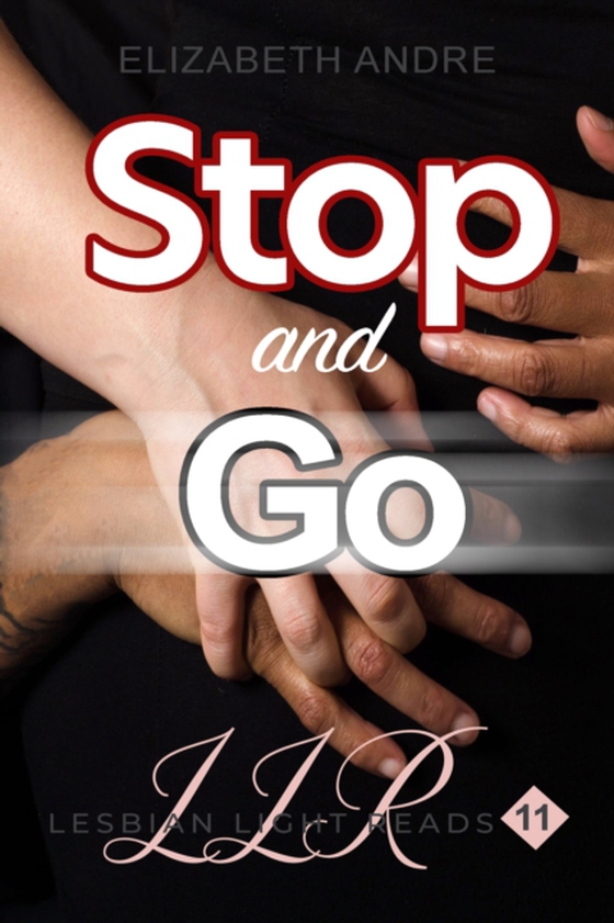 Stop and Go (Lesbian Light Reads 11) (e-bog) af Andre, Elizabeth