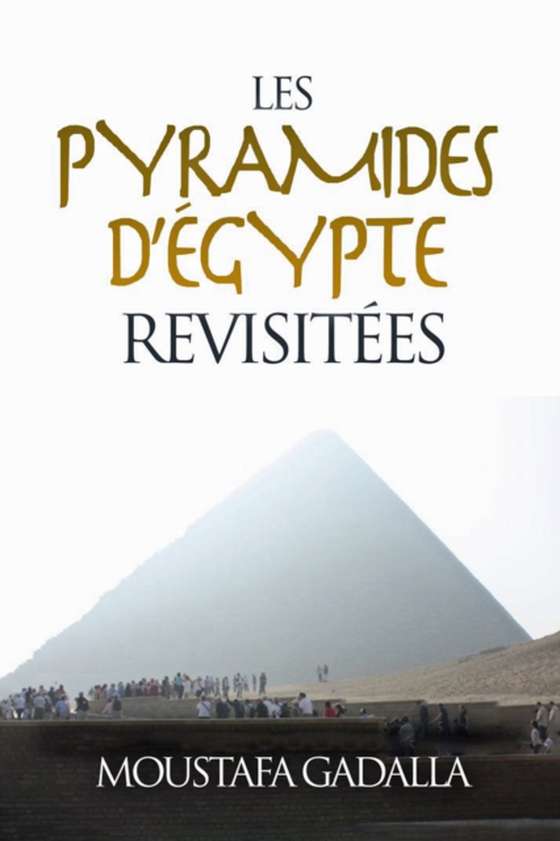 Les Pyramides D'Egypte Revisitees