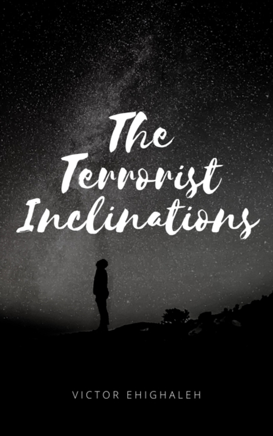 Terrorist Inclinations (e-bog) af Ehighaleh, Victor