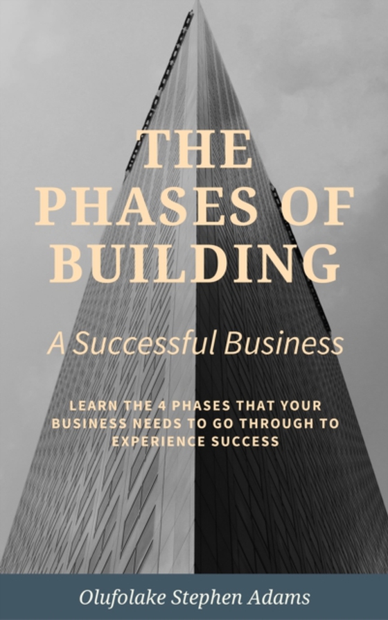 Phases of Building a Successful Business. (e-bog) af Adams, Olufolake Stephen