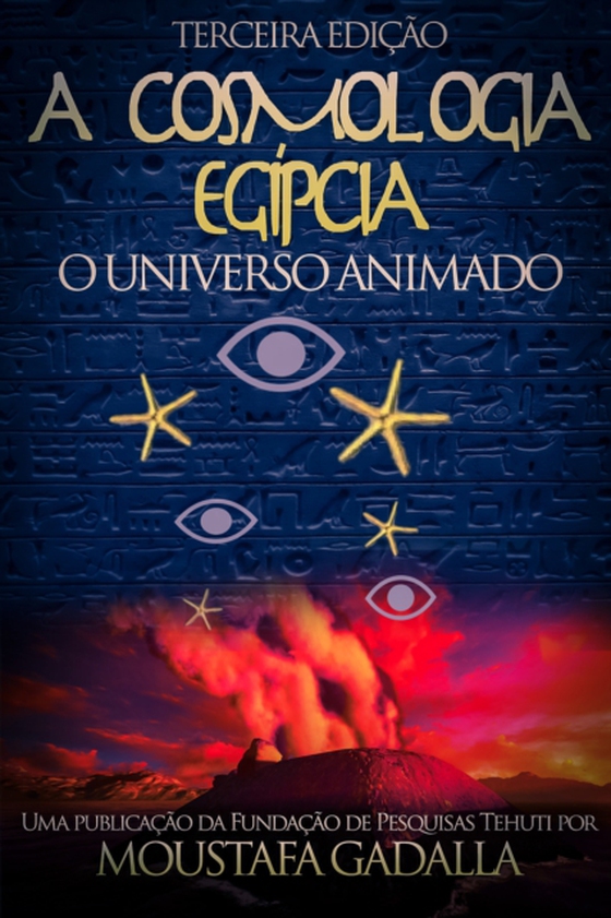 Cosmologia Egipcia: O Universo Animado, Terceira Edicao (e-bog) af Gadalla, Moustafa