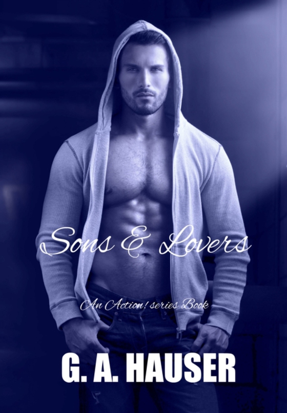 Sons & Lovers An Action! Series Book 31 (e-bog) af Hauser, GA