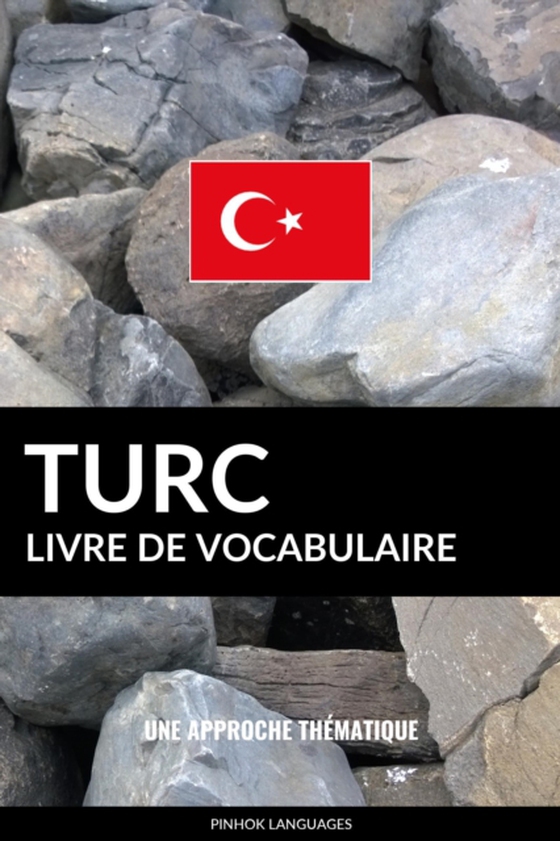 Livre de vocabulaire turc: Une approche thematique (e-bog) af Languages, Pinhok