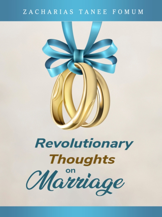 Revolutionary Thoughts On Marriage (e-bog) af Fomum, Zacharias Tanee