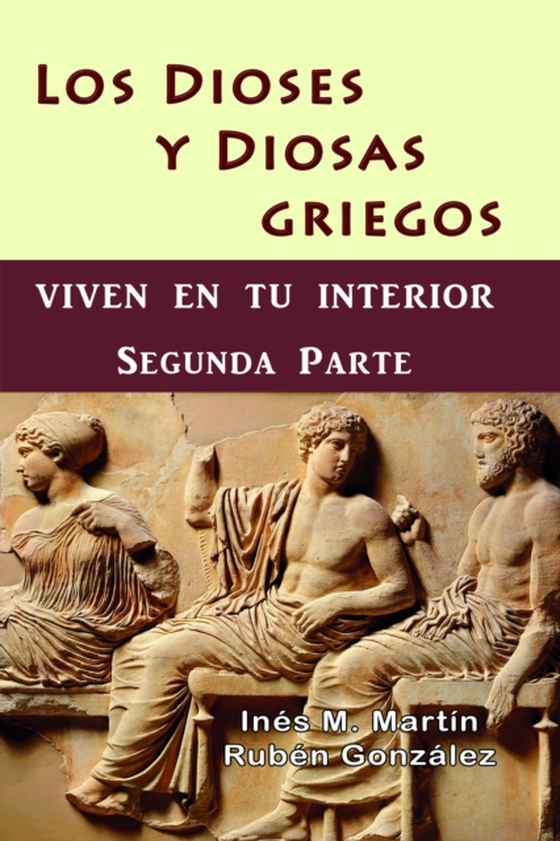 Los Dioses y Diosas Griegos viven en tu interior. Segunda Parte (e-bog) af Gonzalez, Ruben