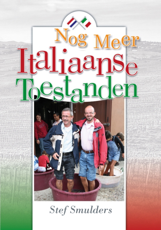 Nog Meer Italiaanse Toestanden: 100 en enige anekdotes over Italie en de Italiaanse Taal