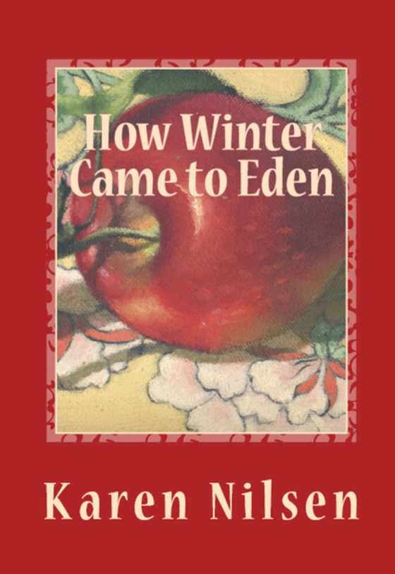 How Winter Came to Eden (e-bog) af Nilsen, Karen