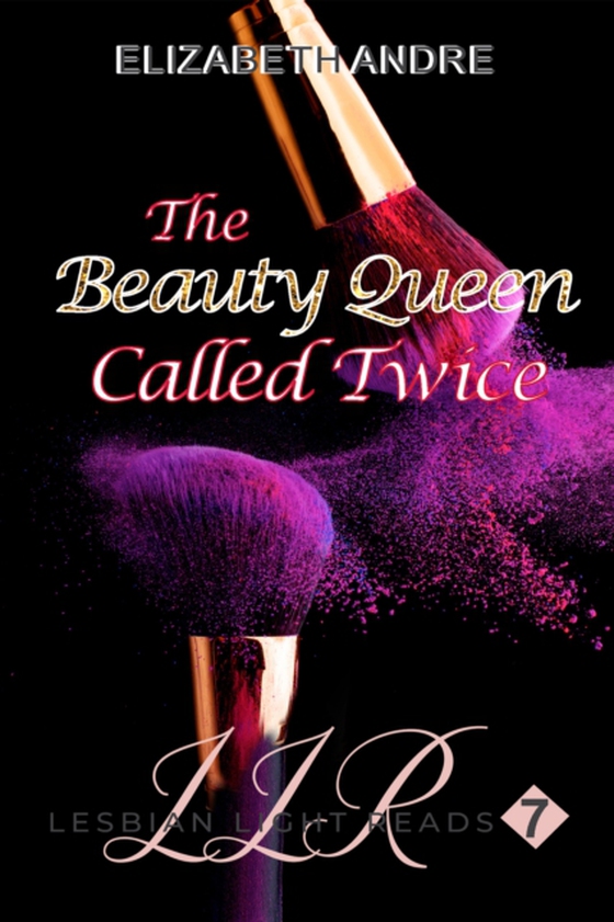 Beauty Queen Called Twice (Lesbian Light Reads 7)