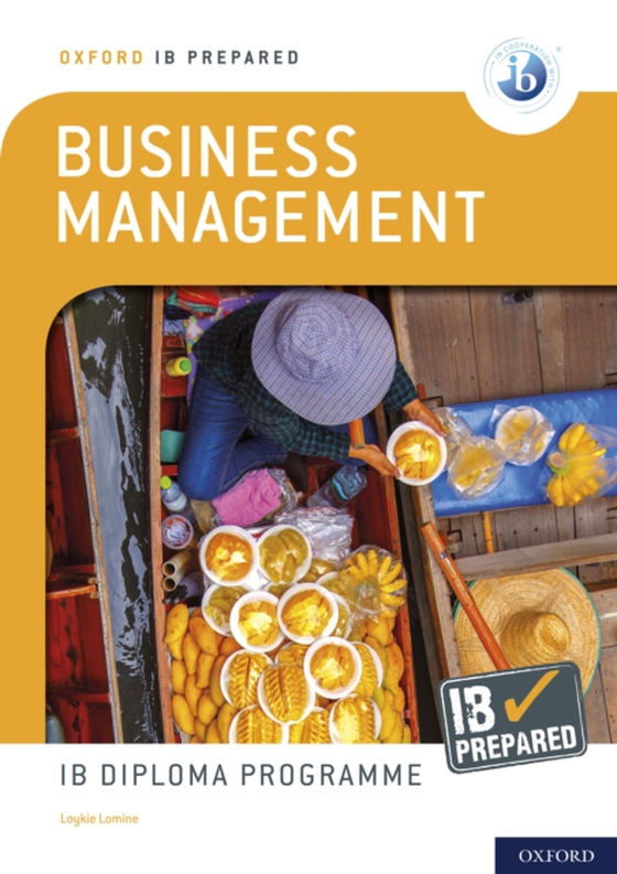 Oxford IB Prepared: Business Management: IB Diploma Programme (e-bog) af Lomine, Loykie