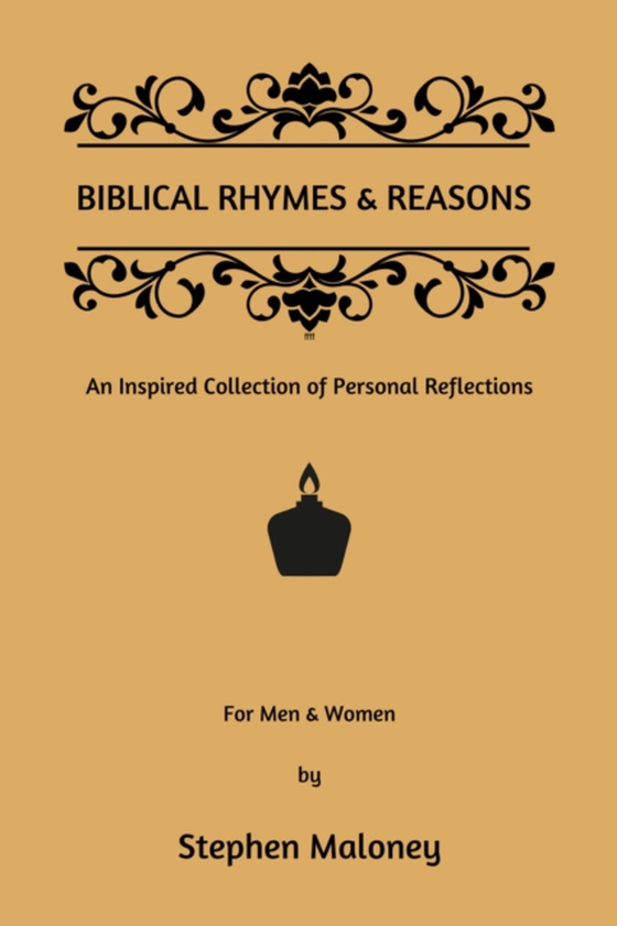 Biblical Rhymes & Reasons: An Inspired Collection of Personal Reflections