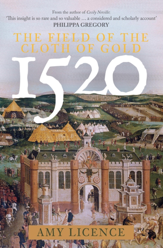 1520: The Field of the Cloth of Gold (e-bog) af Licence, Amy