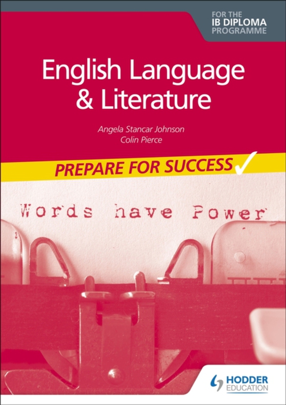 English Language and Literature for the IB Diploma: Prepare for Success (e-bog) af Pierce, Colin