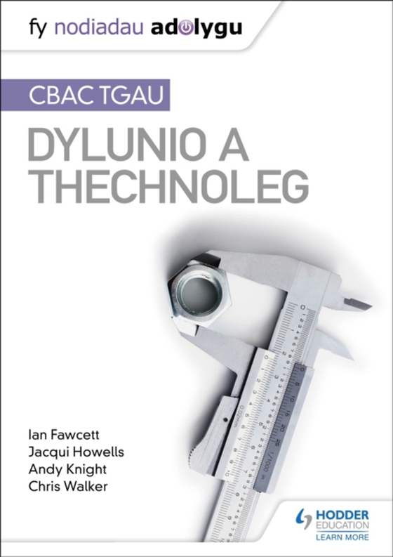 Nodiadau Adolygu: CBAC TGAU Dylunio a Thechnoleg (My Revision Notes:WJEC GCSE Design and Technology Welsh-language edition (e-bog) af Walker, Chris