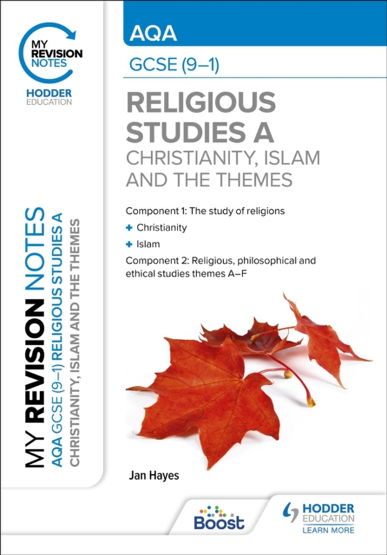 My Revision Notes: AQA GCSE (9-1) Religious Studies Specification A Christianity, Islam and the Religious, Philosophical and Ethical Themes (e-bog) af Hayes, Jan