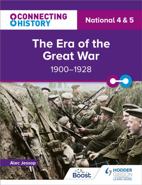 Connecting History: National 4 & 5 The Era of the Great War, 1900 1928 (e-bog) af Jessop, Alec