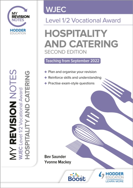 My Revision Notes: WJEC Level 1/2 Vocational Award in Hospitality and Catering, Second Edition (e-bog) af Mackey, Yvonne