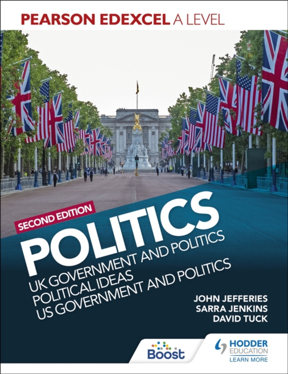 Pearson Edexcel A Level Politics 2nd edition: UK Government and Politics, Political Ideas and US Government and Politics (e-bog) af Jefferies, John