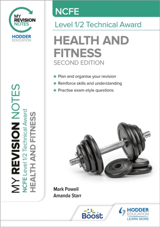 My Revision Notes: NCFE Level 1/2 Technical Award in Health and Fitness, Second Edition (e-bog) af Starr, Amanda