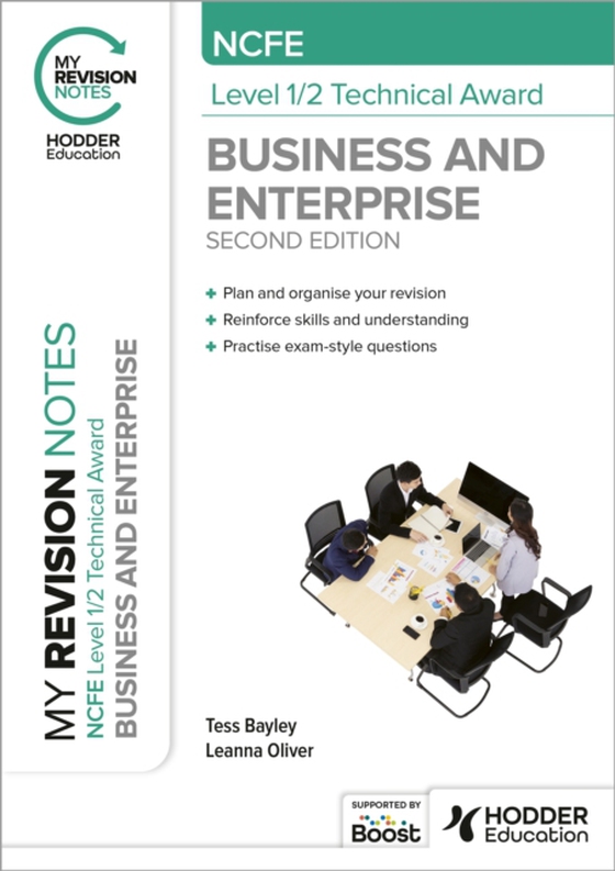 My Revision Notes: NCFE Level 1/2 Technical Award in Business and Enterprise Second Edition (e-bog) af Oliver, Leanna