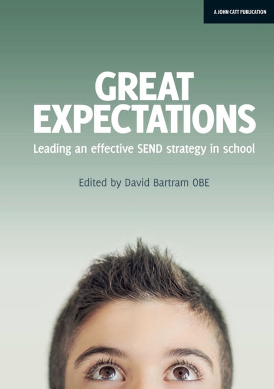 Great Expectations: Leading an Effective SEND Strategy in School (e-bog) af Bartram, David