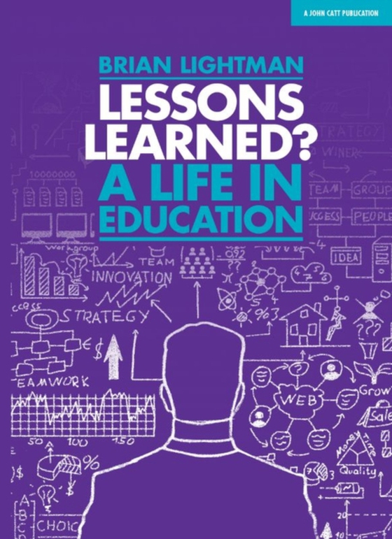 Lessons Learned: A life in education (e-bog) af Lightman, Brian