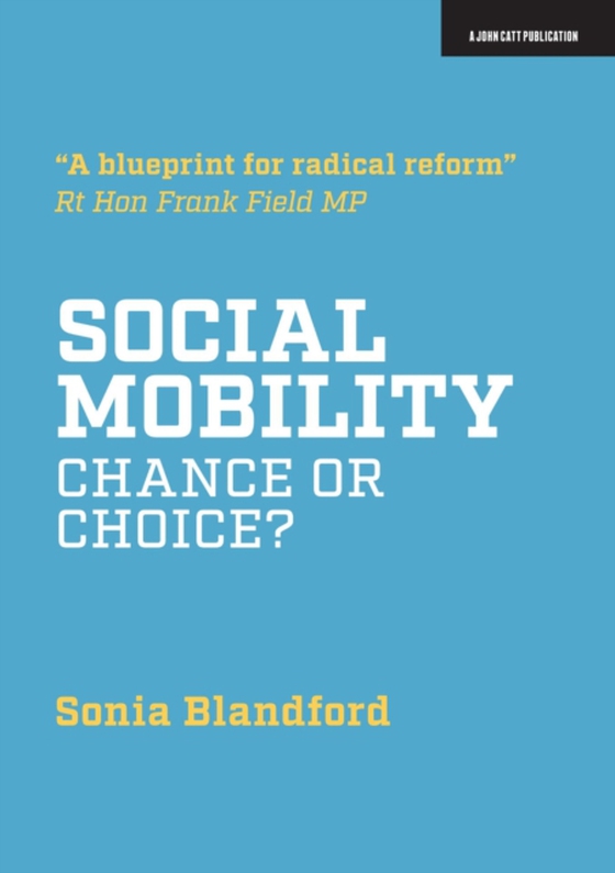 Social Mobility: Chance or Choice? (e-bog) af Blandford, Sonia