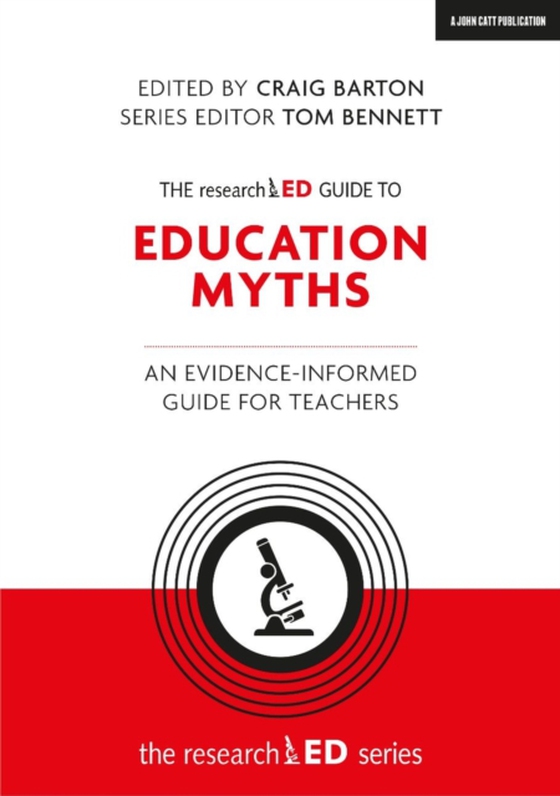 researchED Guide to Education Myths: An evidence-informed guide for teachers