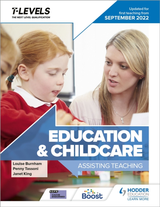 Education and Childcare T Level: Assisting Teaching: Updated for first teaching from September 2022 (e-bog) af King, Janet