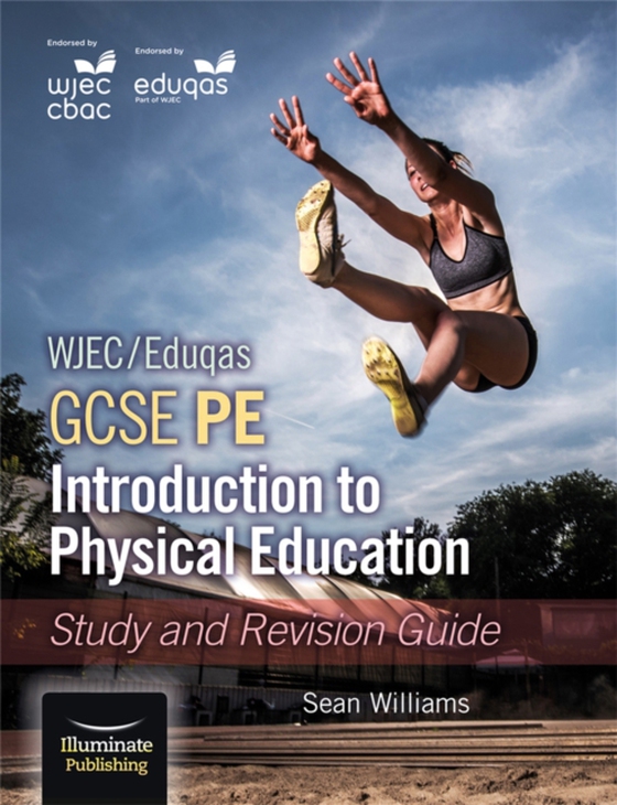 WJEC/Eduqas GCSE PE: Introduction to Physical Education: Study and Revision Guide (e-bog) af Williams, Sean