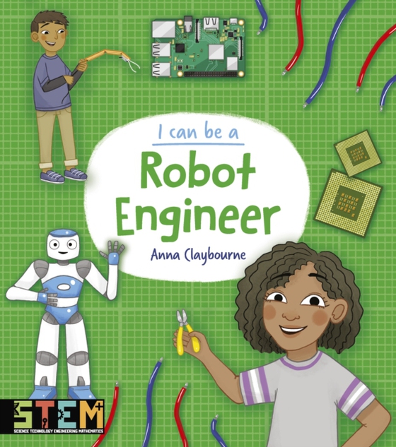 I Can Be a Robot Engineer (e-bog) af Anna Claybourne