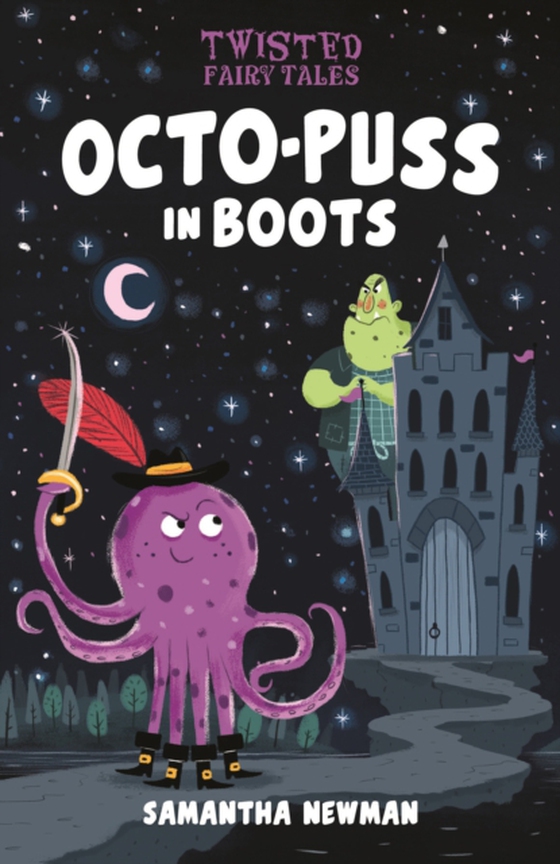 Twisted Fairy Tales: Octo-Puss in Boots (e-bog) af Samantha Newman