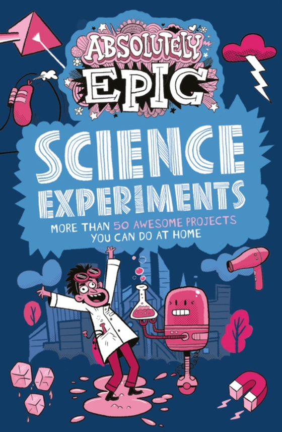 Absolutely Epic Science Experiments (e-bog) af Anne Rooney