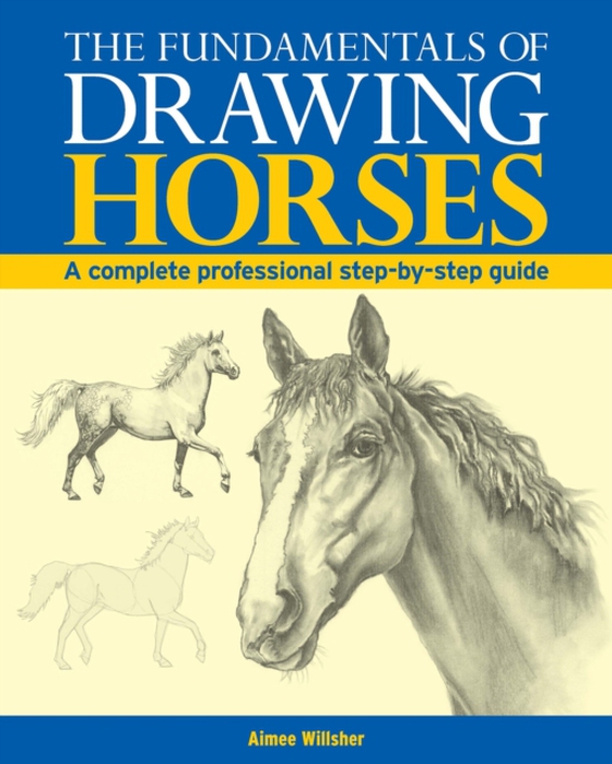 Fundamentals of Drawing Horses (e-bog) af Aimee Willsher