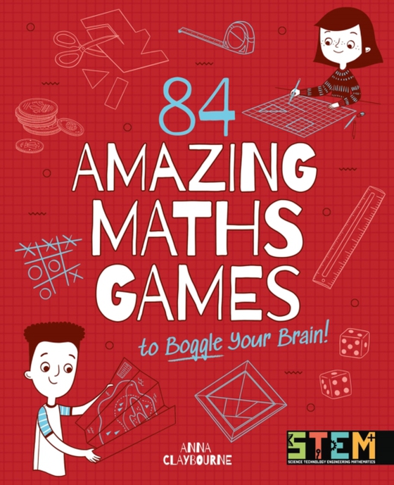 84 Amazing Maths Games to Boggle Your Brain! (e-bog) af Anna Claybourne